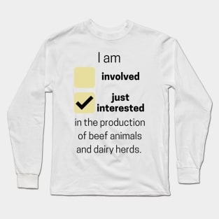 Just interested Beef and Diary Network Long Sleeve T-Shirt